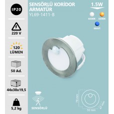 1.5W SENSÖRLÜ KORİDOR ARMATÜR YUVARLAK BEYAZ GÜNIŞIĞI MAVİ